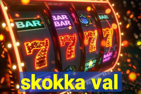 skokka val